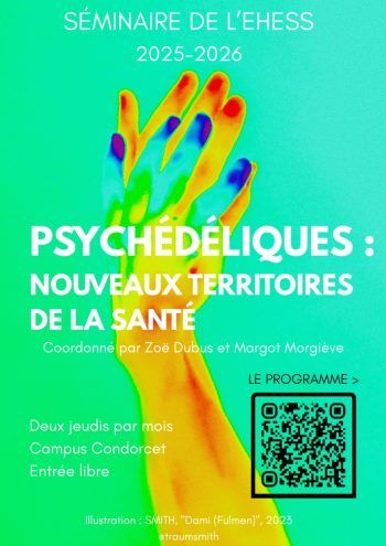 Affiche du seminaire "Psychédéliques : nouveaux territoires de la santé